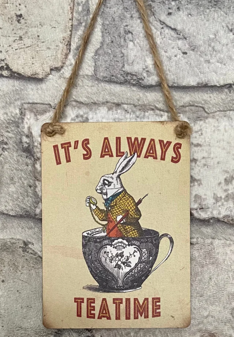 alice in wonderland white rabbit tea sign